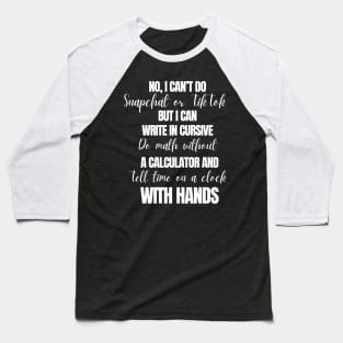I Can't Do... Baseball T-Shirt
